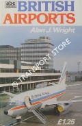 Book cover of abc British Airports  by WRIGHT, Alan J. 